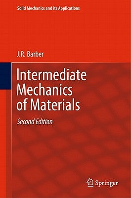 Intermediate Mechanics of Materials by Barber, J. R.