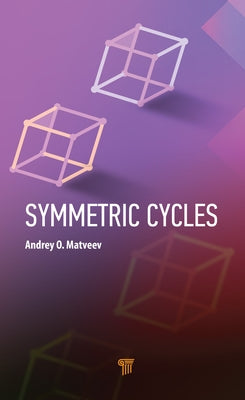 Symmetric Cycles by Matveev, Andrey O.