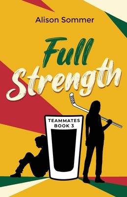 Teammates: Full Strength by Sommer, Alison