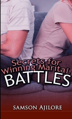 Secrets for Winning Marital Battles by Ajilore, Samson