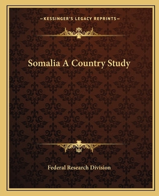 Somalia A Country Study by Federal Research Division