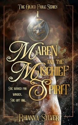 Maren and the Mischief Spirit by Sylver, Rhianna