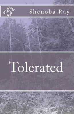 Tolerated by Ray, Shenoba