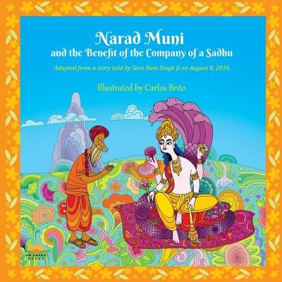 Narad Muni and the Benefit of the Company of a Sadhu by Brito, Carlos