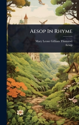 Aesop In Rhyme by Mary Leone Gilliam Thummel