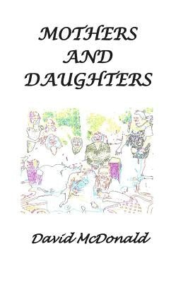 Mothers and Daughters by McDonald, David