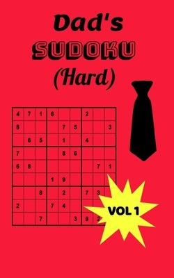 Dad's Sudoku (Hard) Vol 1: Advanced Sudoku Puzzle Games for the Special Dad in your Life. Makes a great gift! by Puzzlebooks, Joybee