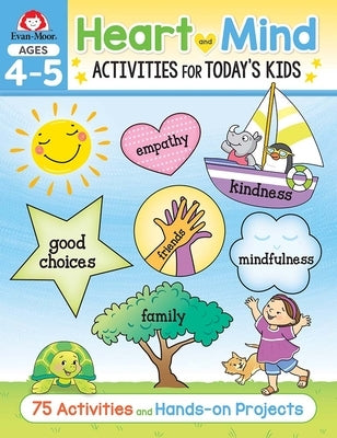 Heart and Mind Activities for Today's Kids Workbook, Age 4 - 5 by Evan-Moor Corporation