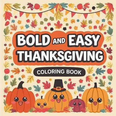 Thanksgiving Bold & Easy Coloring Book by Bidden, Laura