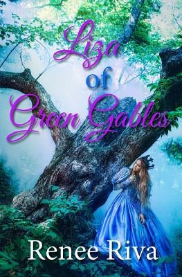 Liza of Green Gables by Riva, Renee