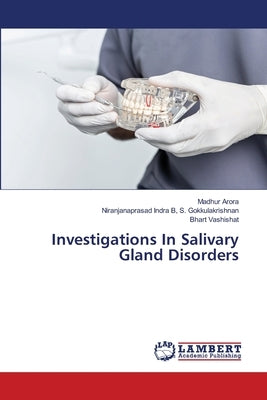 Investigations In Salivary Gland Disorders by Arora, Madhur