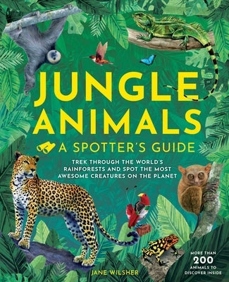 Jungle Animals: A Spotter's Guide by Wilsher, Jane