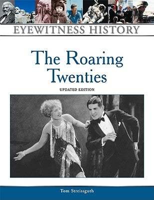 The Roaring Twenties by Streissguth, Thomas