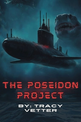 The Poseidon Project by Vetter, Tracy