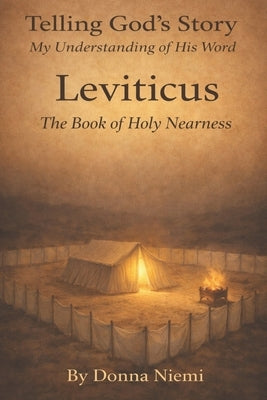 Leviticus: The Book of Holy Nearness by Niemi, Donna