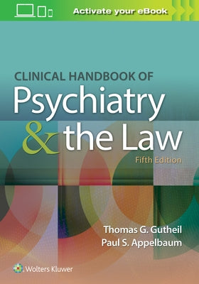 Clinical Handbook of Psychiatry and the Law by Gutheil, Thomas G.