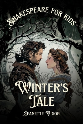 Winter's Tale Shakespeare for kids: Shakespeare in a language kids will understand and love by Vigon, Jeanette