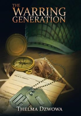The Warring Generation by Dzwowa, Thelma