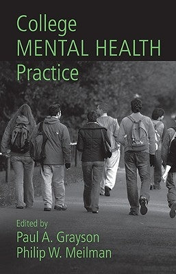 College Mental Health Practice: A Reader by Grayson, Paul a.
