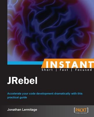 Instant JRebel by Lermitage, Jonathan