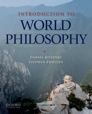 Introduction to World Philosophy: A Multicultural Reader by Bonevac, Daniel