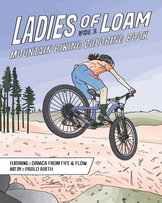 Ladies of Loam: Mountain Biking Coloring Book by Airth, Pablo