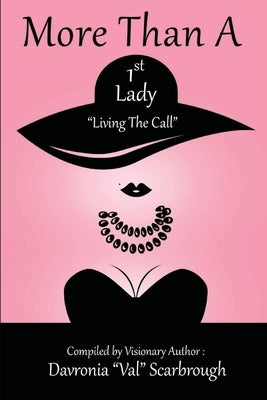 More Than A 1st Lady Living The Call by Scarbrough, Davronia
