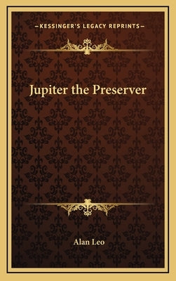 Jupiter the Preserver by Leo, Alan