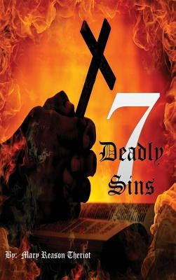 Seven Deadly Sins by Theriot, Mary Reason