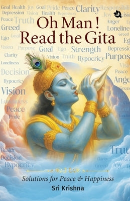 Oh Man! Read The Gita by Krishna, Sri