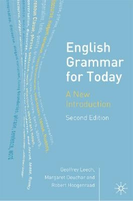 English Grammar for Today: A New Introduction by Leech, Geoffrey