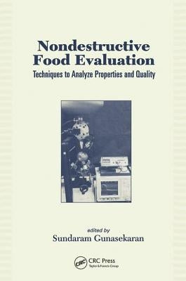 Nondestructive Food Evaluation: Techniques to Analyze Properties and Quality by Gunasekaran, Sundaram