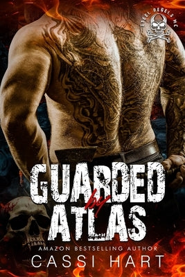 Guarded by Atlas: Motorcycle Club Romance Book 6 by Hart, Cassi