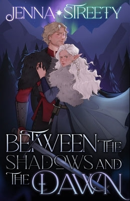 Between The Shadows And The Dawn by Streety, Jenna