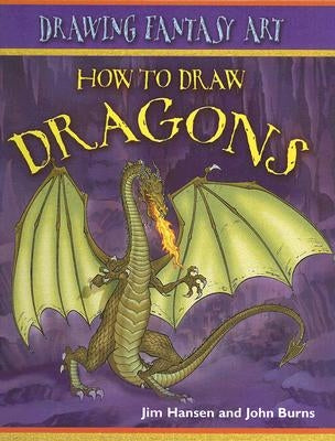 How to Draw Dragons by Hansen, Jim