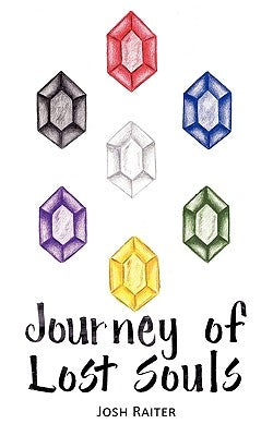 Journey of Lost Souls by Raiter, Josh