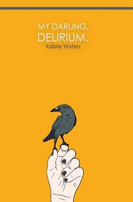 My Darling, Delirium by Waters, Kabrie