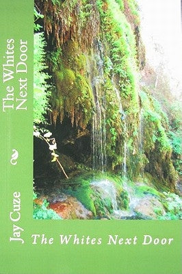 Whites Next Door by Cuze, Jay