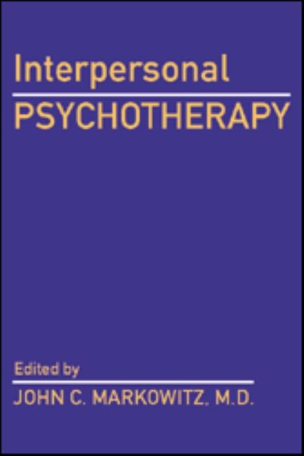 Interpersonal Psychotherapy by Markowitz, John C.