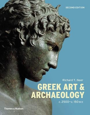 Greek Art and Archaeology by Neer, Richard T.