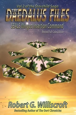 The Daedalus Files: SEALS Winged Insertion Command by Williscroft, Robert G.
