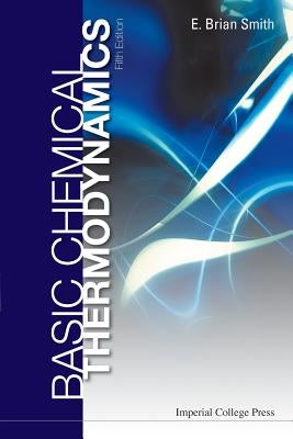 Basic Chemical Thermodynamics (Fifth Edition) by Smith, E. Brian