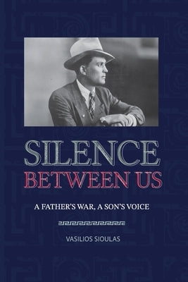Silence Between Us by Sioulas, Vasilios Bill