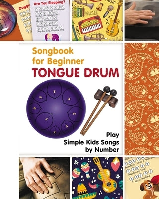 Tongue Drum Songbook for Beginner: Play Simple Kids Songs by Number by Winter, Helen