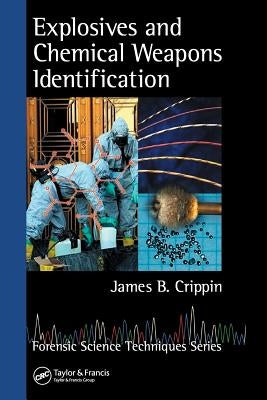 Explosives and Chemical Weapons Identification by Crippin, James B.