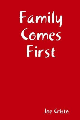 Family Comes First by Cristo, Joe