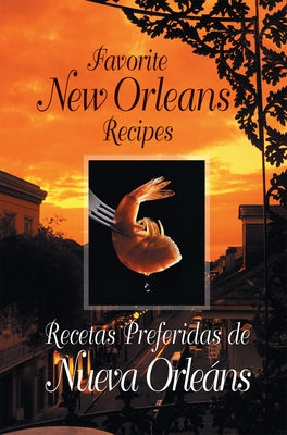 Favorite New Orleans Recipes - Bilingual English and Spanish by Ormond, Suzanne