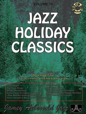 Jamey Aebersold Jazz -- Jazz Holiday Classics, Vol 78: Book & Online Audio by Aebersold, Jamey