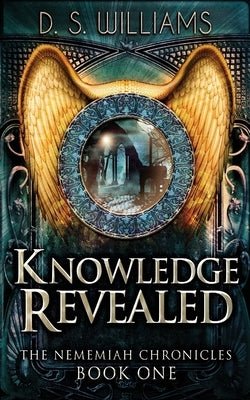 Knowledge Revealed by Williams, D. S.