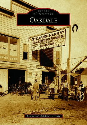 Oakdale by Friends of Oakdale Heritage